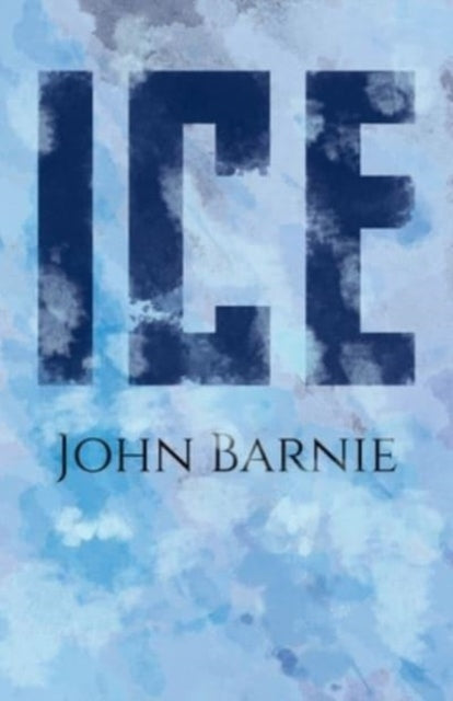 Book cover of: Ice. By: John Barnie