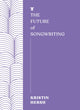 Book cover of: Future of Songwriting. By: Kristin Hersh