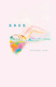 Book cover of: NEON. By: Bethany Rose