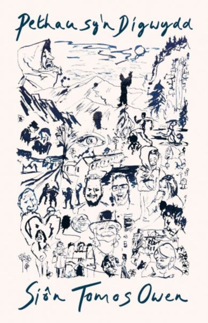 Book cover of: Pethau Sy'n Digwydd. By: Siôn Tomos Owen