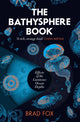 Book cover of: Bathysphere Book. By: Brad Fox