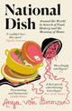 National Dish, Around the World in Search of Food, History and the Meaning of Home 9781911590903 Anya Von Bremzen