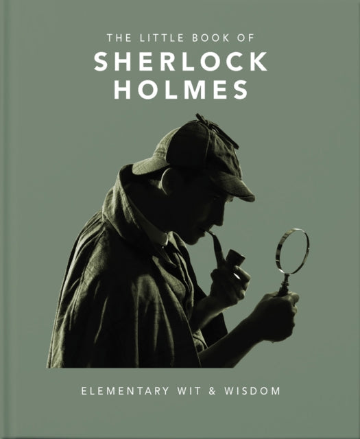 Book cover of: Little Book of Sherlock Holmes. By: Orange Orange Hippo!