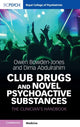 Book cover of: Club Drugs and Novel Psychoactive Substances. By: Owen Bowden-Jones