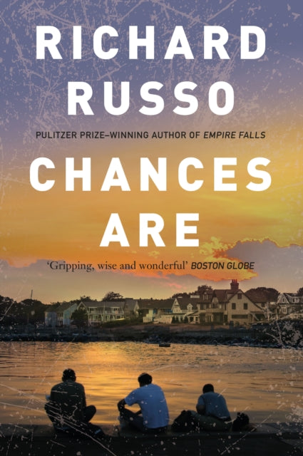 Book cover of: Chances Are. By: Richard Russo - undifferentiated