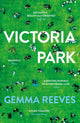 Book cover of: Victoria Park. By: Gemma Reeves
