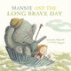 Book cover of: Mannie and the Long Brave Day. By: Martine Murray and Sally Rippin