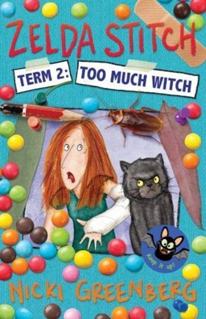 Book cover of: Zelda Stitch Term Two: Too Much Witch. By: Nicki Greenberg