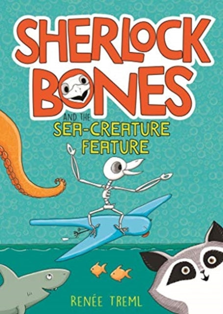 Book cover of: Sherlock Bones and the Sea-creature Feature