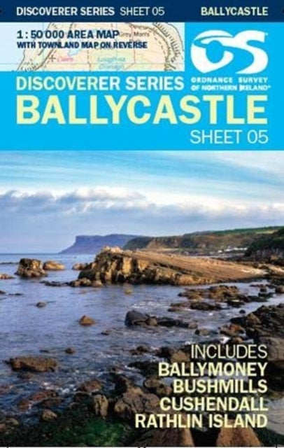 Book cover of: OSNI Discoverer Series 1:50,000 - Sheet 05 Ballycastle