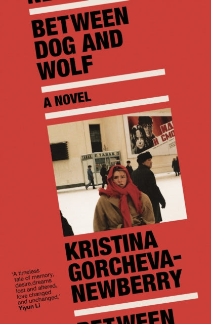 Book cover of: Between Dog and Wolf. By: Kristina Gorcheva-Newberry