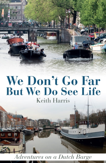 Book cover of: We Don't Go Far But We Do See Life. By: Keith Harris
