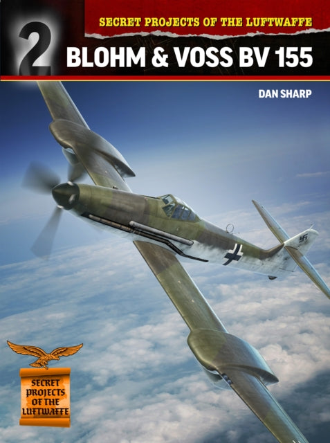 Book cover of: Secret Projects of the Luftwaffe:. By: Dan Sharp