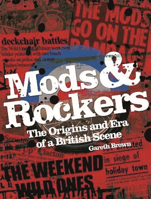 Book cover of: Mods & Rockers. By: Gareth Brown