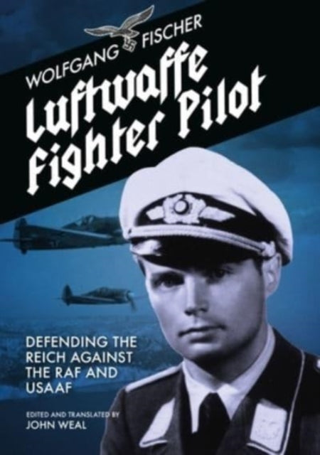 Book cover of: Luftwaffe Fighter Pilot. By: Wolfgang Fischer