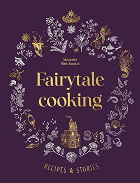 Book cover of: Fairytale Cooking. By: Alexander Hoss-Knakal