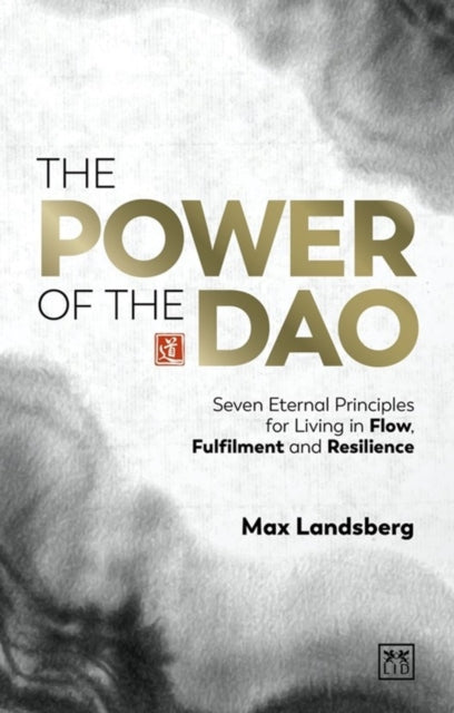 Book cover of: Power of the Dao. By: Max Landsberg