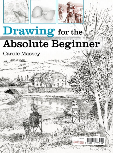 Drawing for the Absolute Beginner 9781911703259 Carole Massey