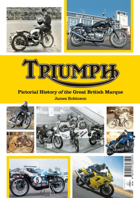 Book cover of: Triumph a Pictorial history of a great british Marque. By: James Robinson