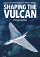 Shaping the Vulcan 9781911704072 Stephen Liddle