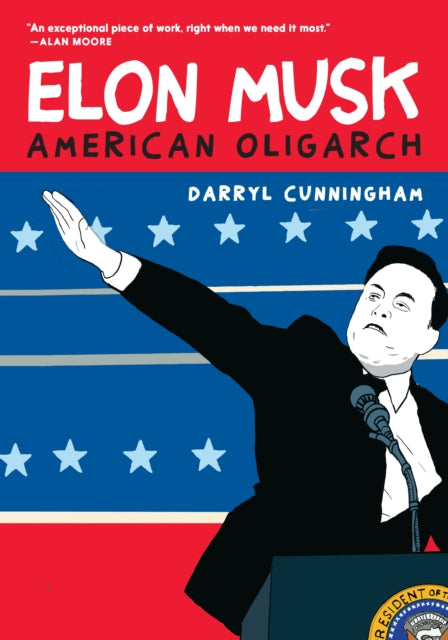 Elon Musk, American Oligarch 9781911710271 CUNNINGHAM, DARRYL