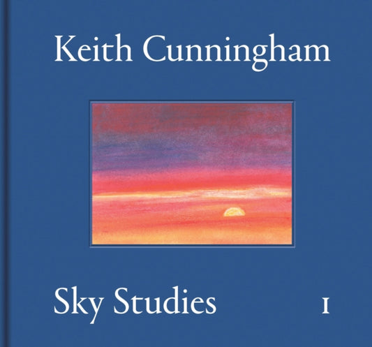 Book cover of: Keith Cunningham: Sky Studies, Volume I
