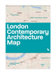 Book cover of: London Contemporary Architecture Map