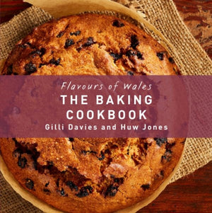 Flavours of Wales: Baking Cookbook
