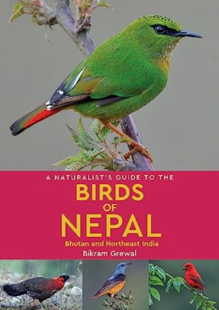 Book cover of: Naturalist's Guide to the Birds of Nepal. By: Bikram Grewal