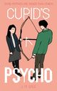 Book cover of: Cupid's a Psycho. By: J. M. Gale
