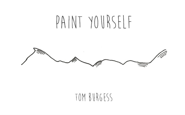 Book cover of: Paint Yourself. By: Tom Burgess