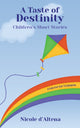 Book cover of: Taste of Destinity Children's Stories. By: Nicole d'Altena