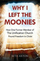 Book cover of: Why I Left the Moonies