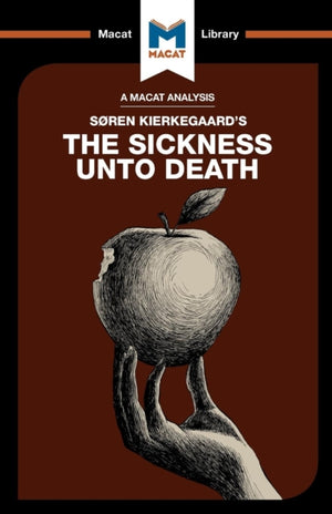 An Analysis of Soren Kierkegaard's The Sickness Unto Death