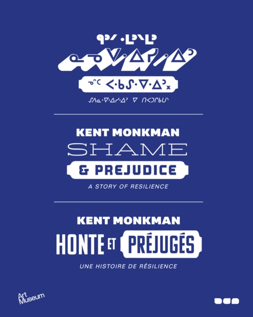 Book cover of: Kent Monkman: Shame and Prejudice: A Story of Resilience. By: Kent Monkman