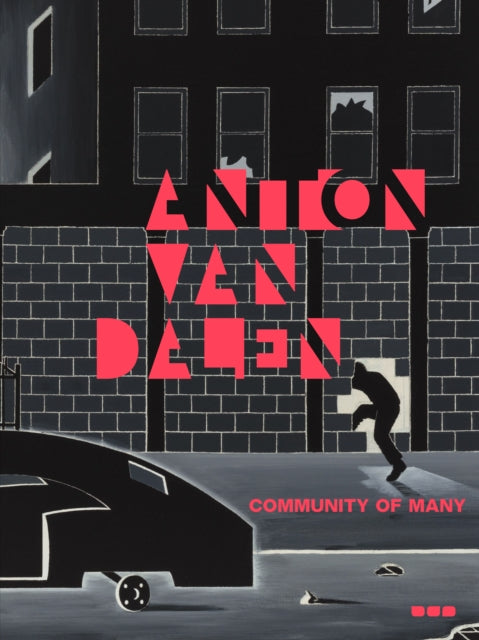 Book cover of: Anton van Dalen: Community of Many. By: John Yau