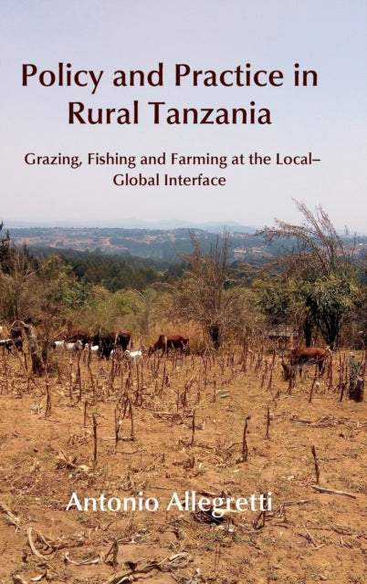 Book cover of: Policy and Practice in Rural Tanzania. By: Antonio Allegretti