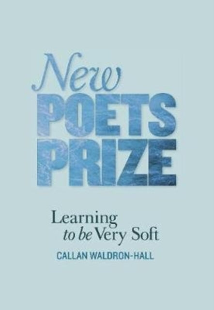 Book cover of: Learning to Be Very Soft. By: WALDRON-HALL
