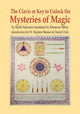 Book cover of: Clavis or Key to Unlock the MYSTERIES OF MAGIC