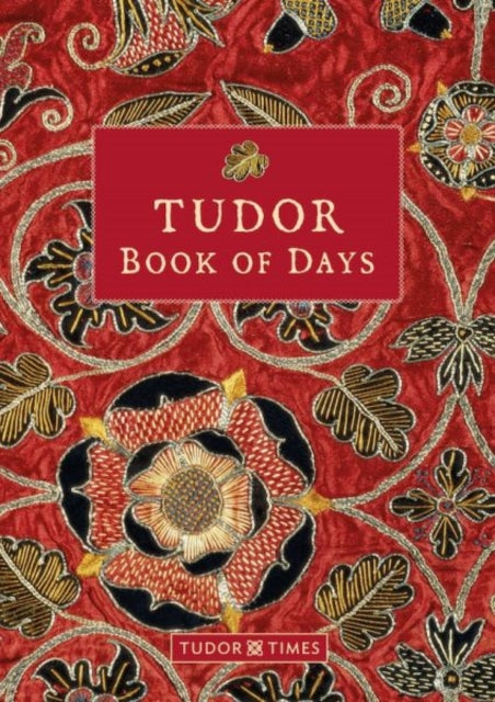 Book cover of: Tudor Book of Days. By: Tudor Times