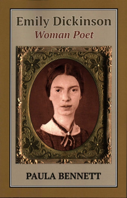 Book cover of: Emily Dickinson: Woman Poet. By: Paula Bennett