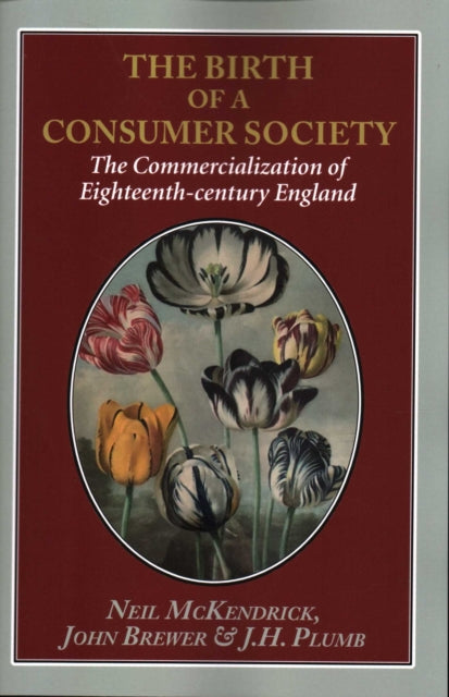 Book cover of: Birth of a Consumer Society. By: Neil Dr McKendrick