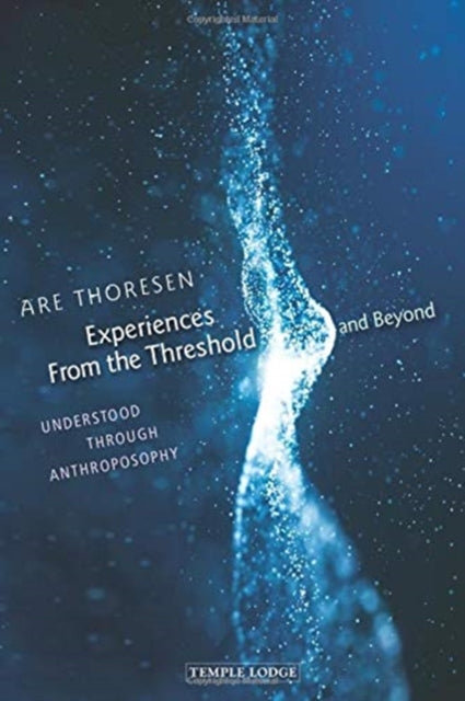 Book cover of: Experiences From the Threshold and Beyond. By: A. R. E. THORESEN