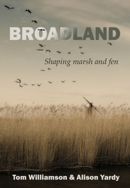 Book cover of: Broadland. By: Tom Williamson