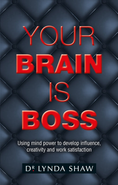 Book cover of: Your Brain is Boss. By: Lynda Shaw