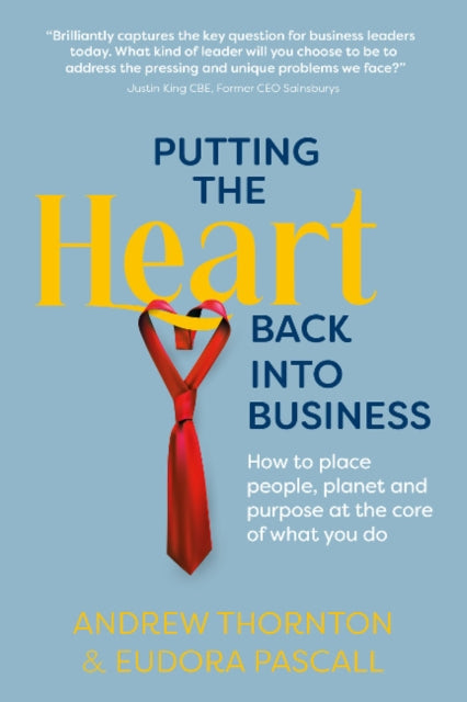 Book cover of: Putting the Heart Back into Business. By: Andrew Thornton