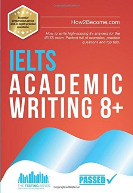 Book cover of: IELTS Academic Writing 8+