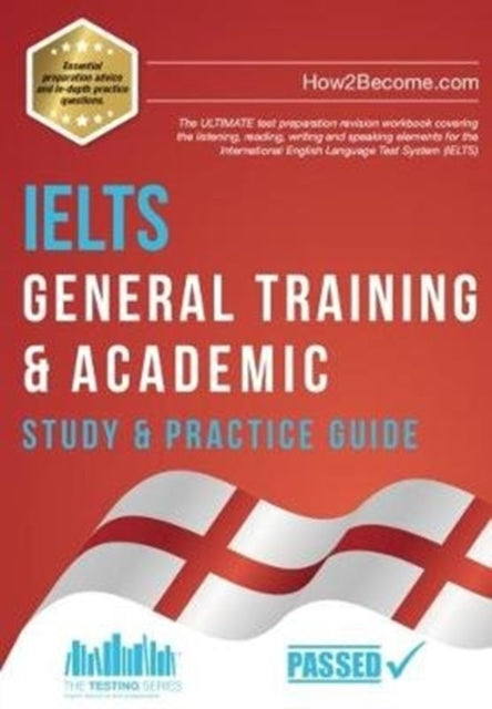 Book cover of: IELTS General Training & Academic Study & Practice Guide