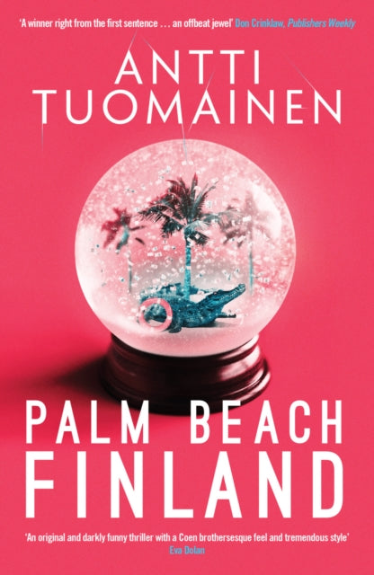 Book cover of: Palm Beach, Finland. By: Antti Tuomainen