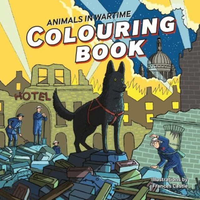 Book cover of: Animals in Wartime Colouring Book. By: Frances Castle